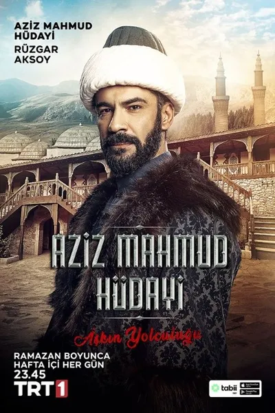 Азиз Махмуд Хюдайи: Путешествие любви (2024)