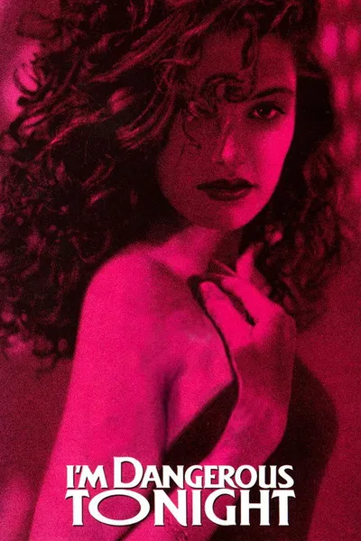 Сегодня вечером я опасна (1990)